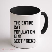 The Entire Cat Population Is My Best Friend Coffee Mug thumb 1