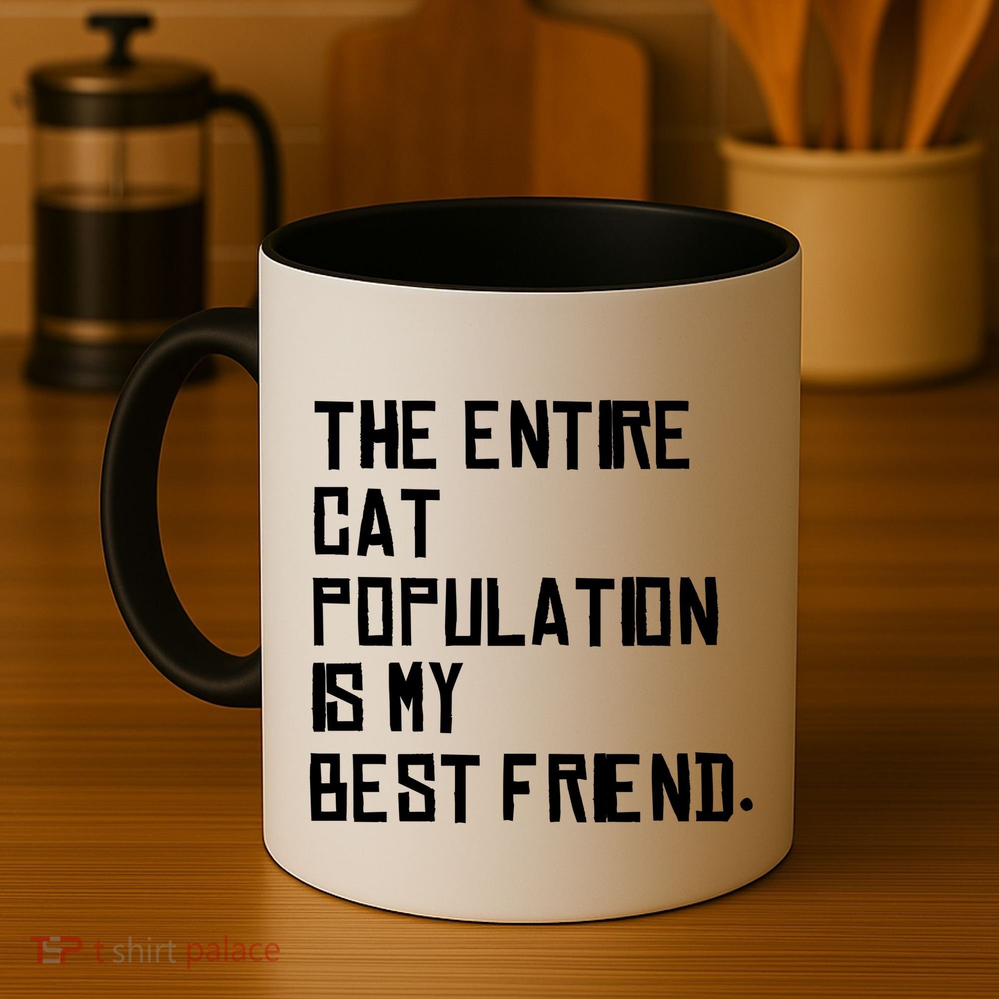 The Entire Cat Population Is My Best Friend Coffee Mug