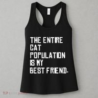 The Entire Cat Population Is My Best Friend Women's Tank Top thumb 3