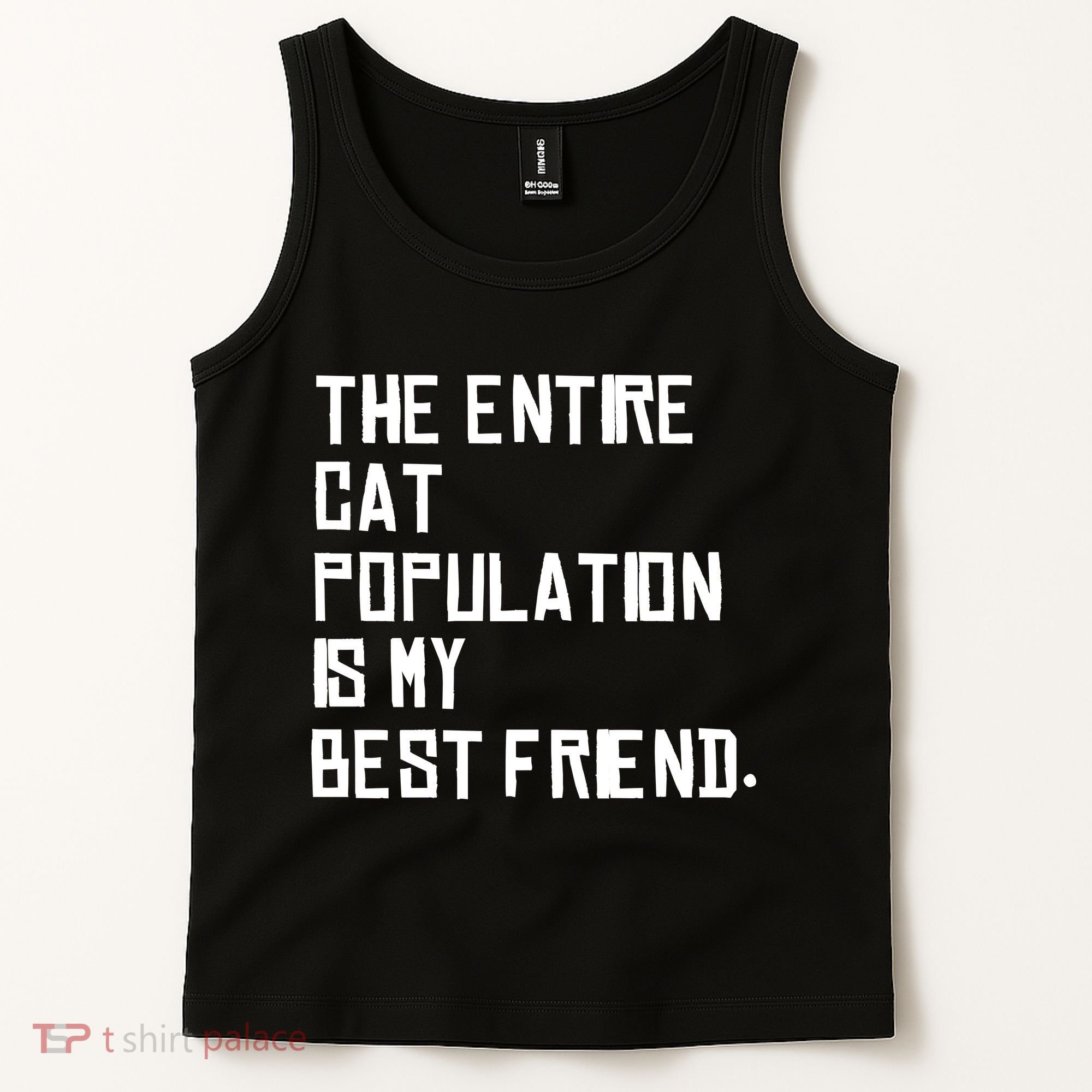 The Entire Cat Population Is My Best Friend Tank Top