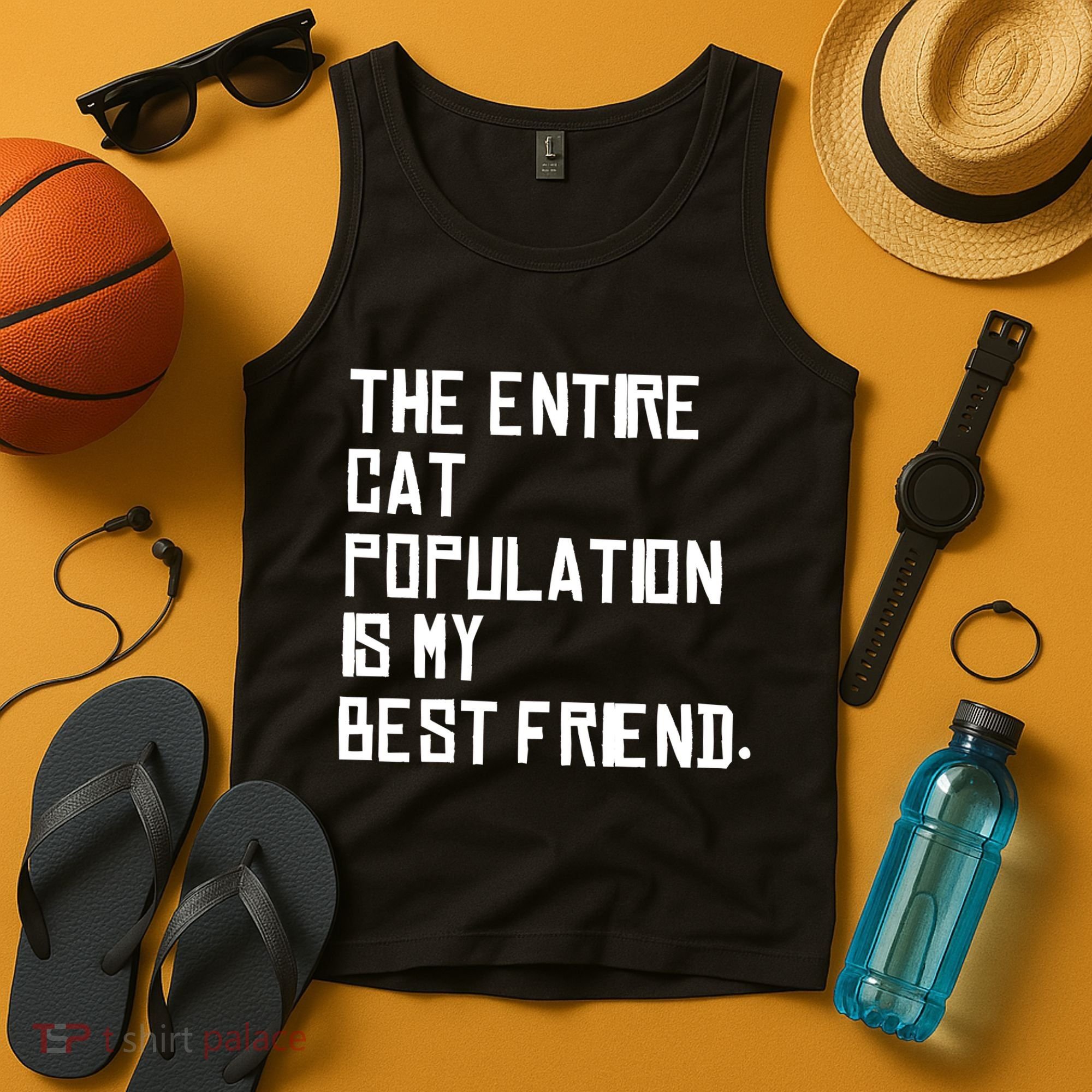 The Entire Cat Population Is My Best Friend Tank Top