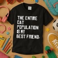 The Entire Cat Population Is My Best Friend Kids T-Shirt thumb 3