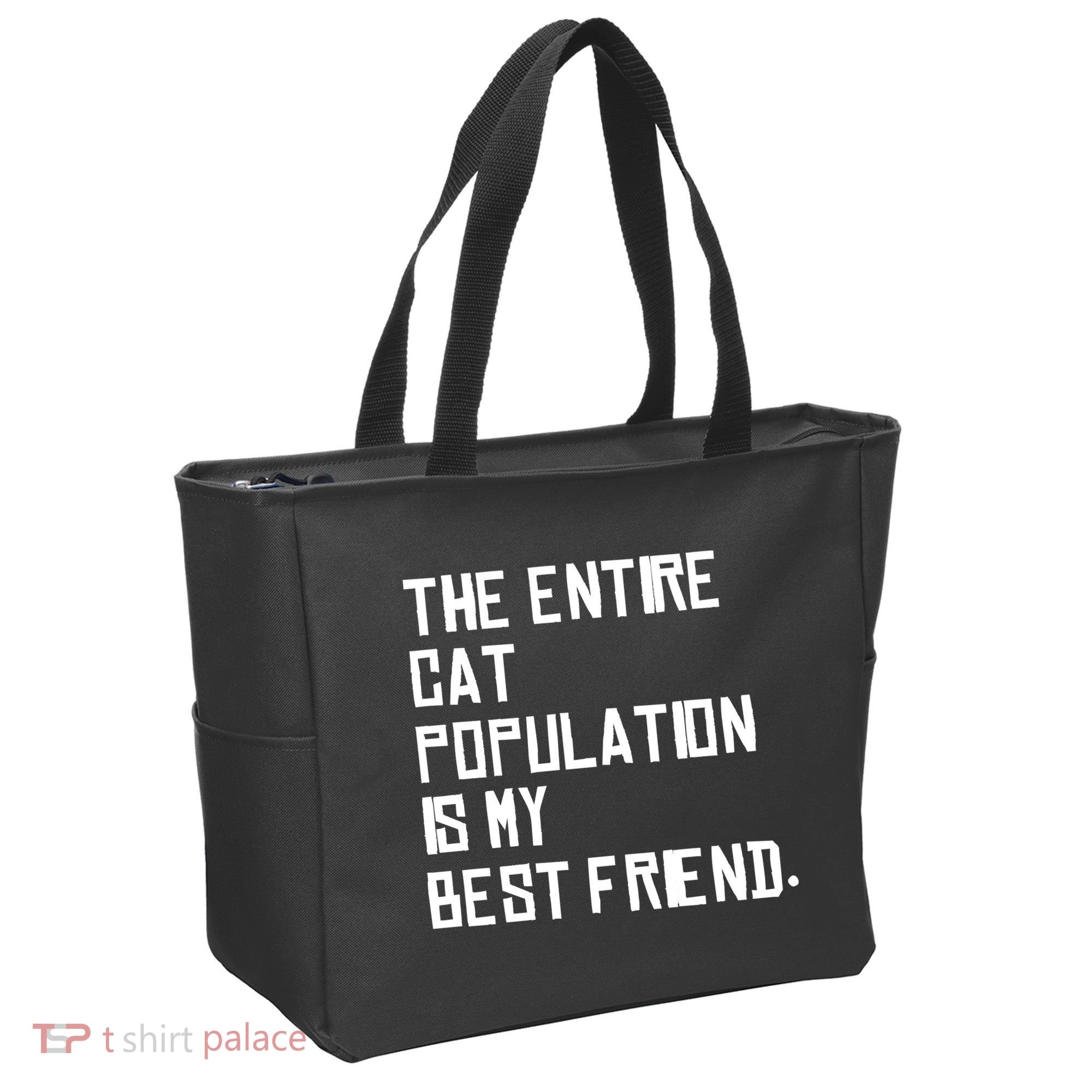 The Entire Cat Population Is My Best Friend Tote Bag