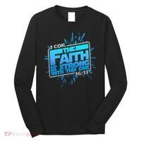 The Faith Is Strong With This One 1 Cor. 16:13 Long Sleeve Shirt thumb 0