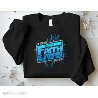 The Faith Is Strong With This One 1 Cor. 16:13 Sweatshirt thumb 2