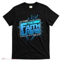 The Faith Is Strong With This One 1 Cor. 16:13 T-Shirt thumb 0