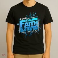 The Faith Is Strong With This One 1 Cor. 16:13 T-Shirt thumb 3