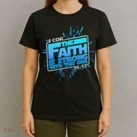 The Faith Is Strong With This One 1 Cor. 16:13 T-Shirt thumb 4