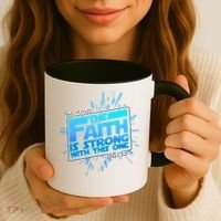 The Faith Is Strong With This One 1 Cor. 16:13 Coffee Mug thumb 3