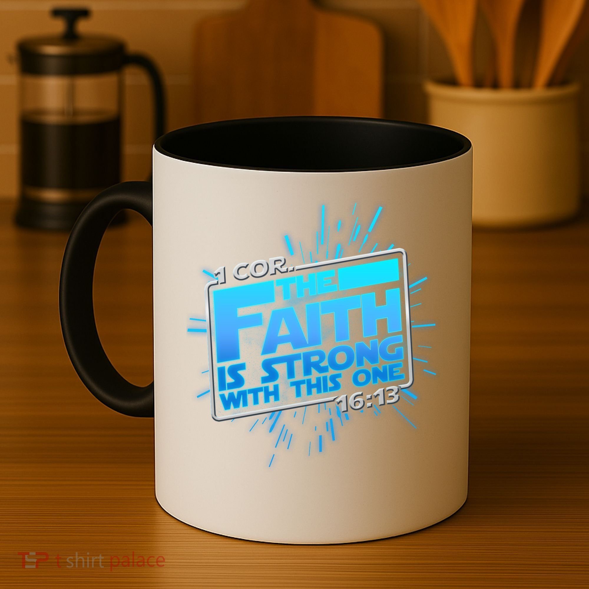 The Faith Is Strong With This One 1 Cor. 16:13 Coffee Mug