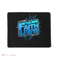 The Faith Is Strong With This One 1 Cor. 16:13 Mousepad thumb 0