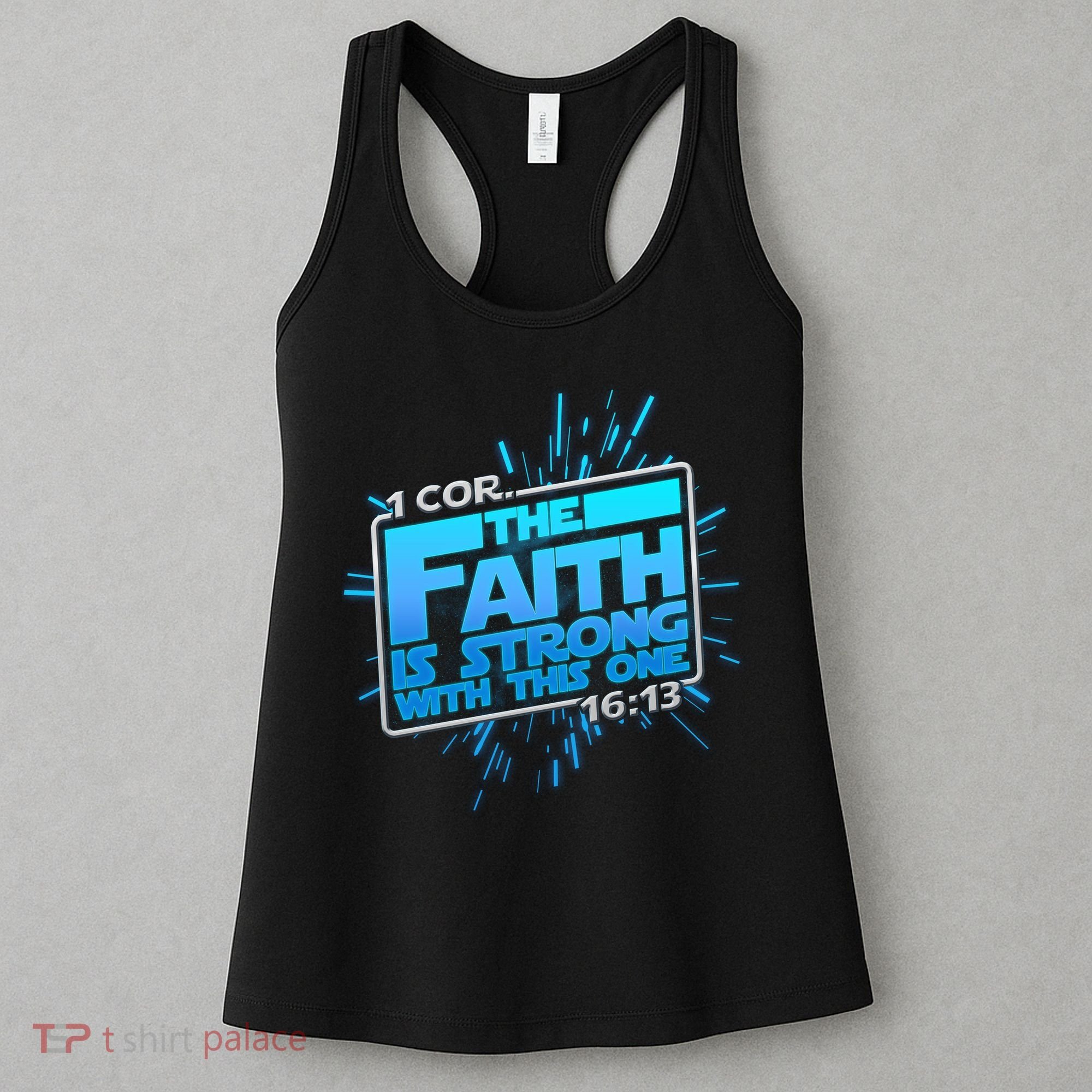 The Faith Is Strong With This One 1 Cor. 16:13 Women's Tank Top