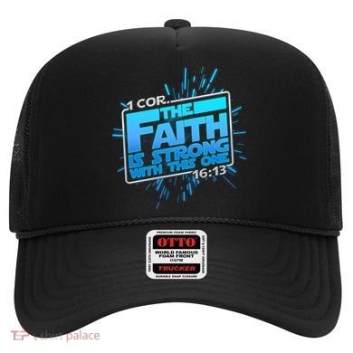 The Faith Is Strong With This One 1 Cor. 16:13 Hat