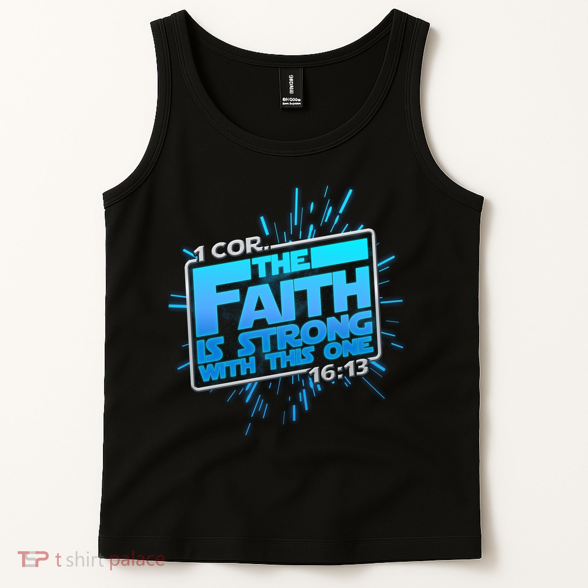 The Faith Is Strong With This One 1 Cor. 16:13 Tank Top