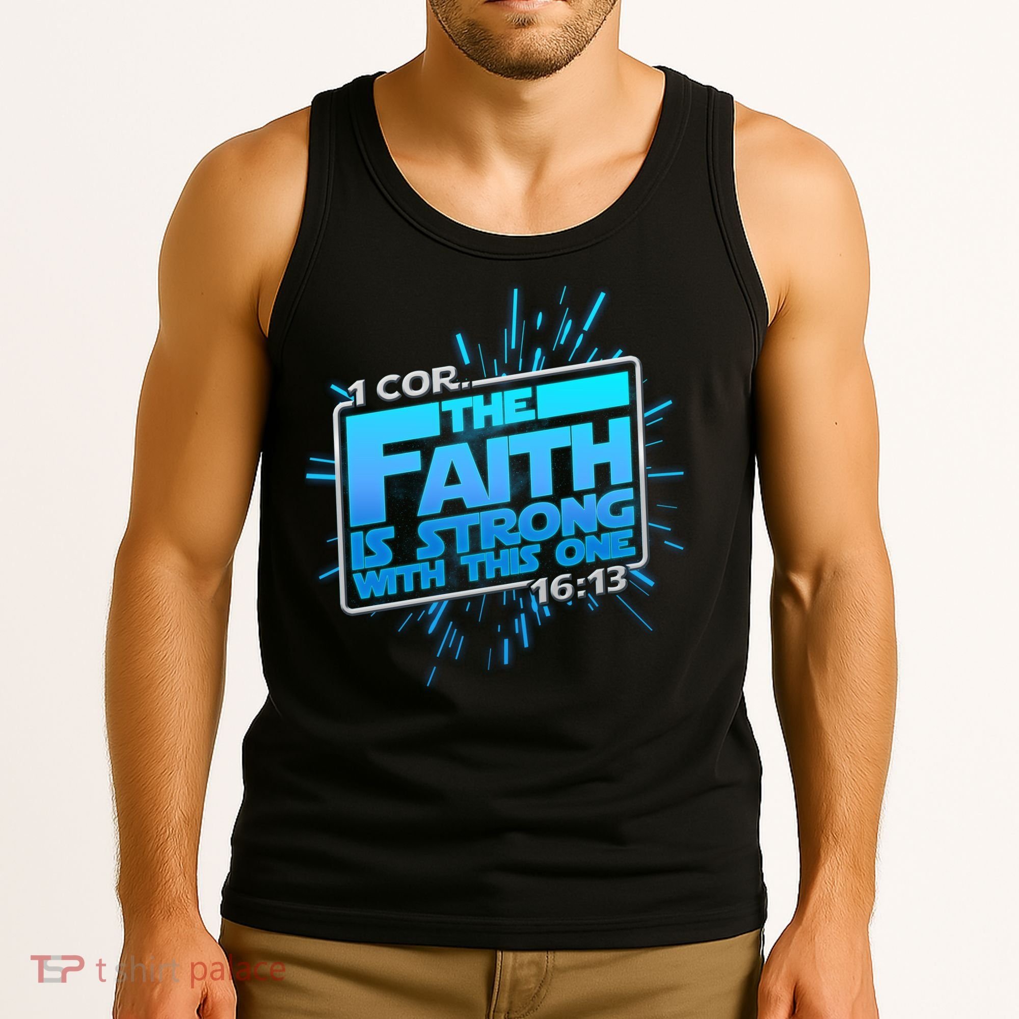 The Faith Is Strong With This One 1 Cor. 16:13 Tank Top