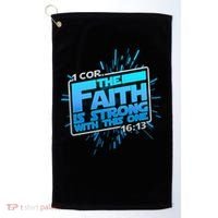 The Faith Is Strong With This One 1 Cor. 16:13 Golf Towel thumb 0