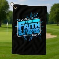 The Faith Is Strong With This One 1 Cor. 16:13 Golf Towel thumb 1