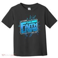 The Faith Is Strong With This One 1 Cor. 16:13 Toddler T-Shirt thumb 0