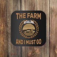 The Farm Is Calling And I Must Go Coaster thumb 0