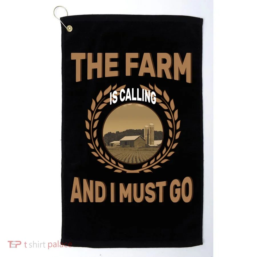 The Farm Is Calling And I Must Go Golf Towel
