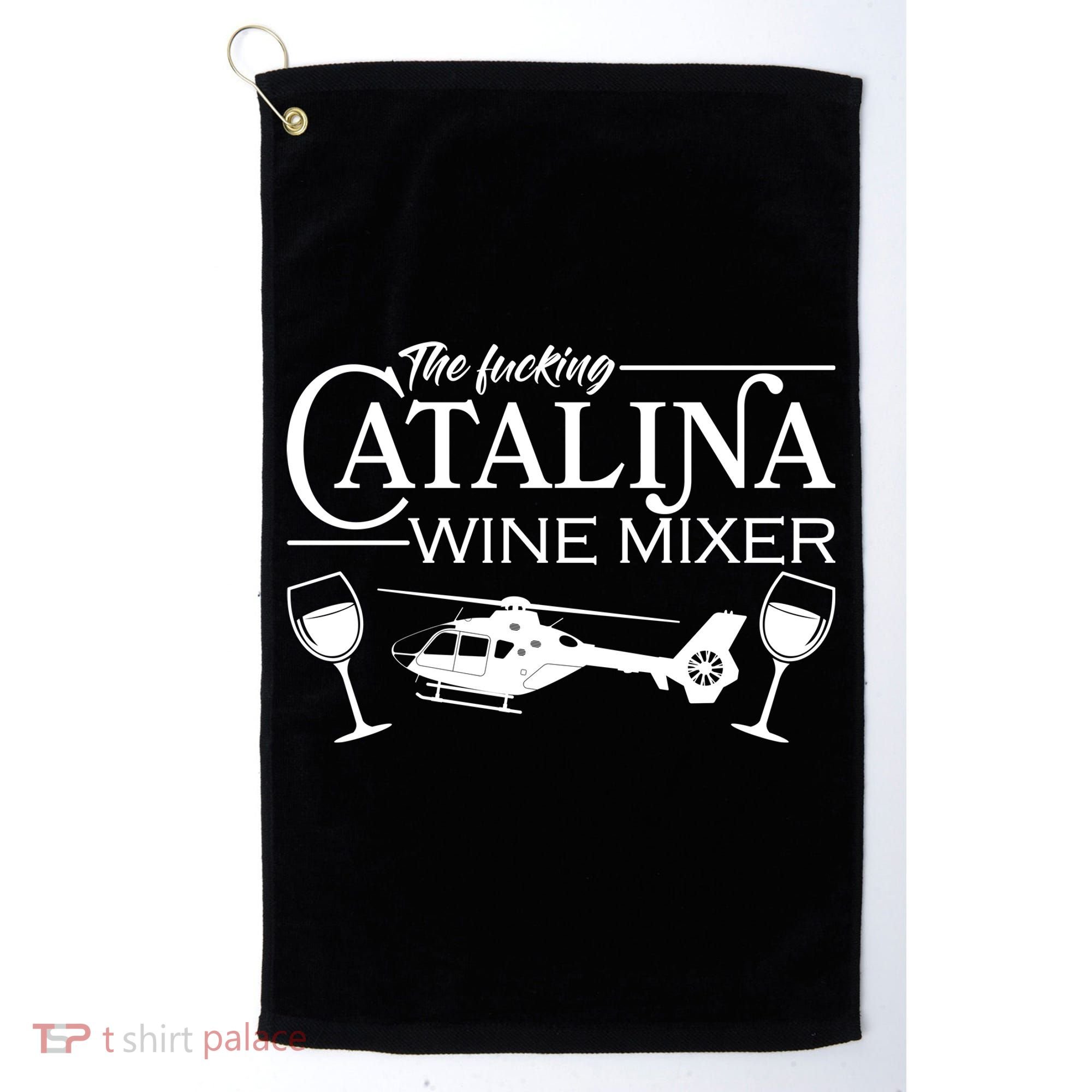 The F***ing Catalina Wine Mixer Golf Towel