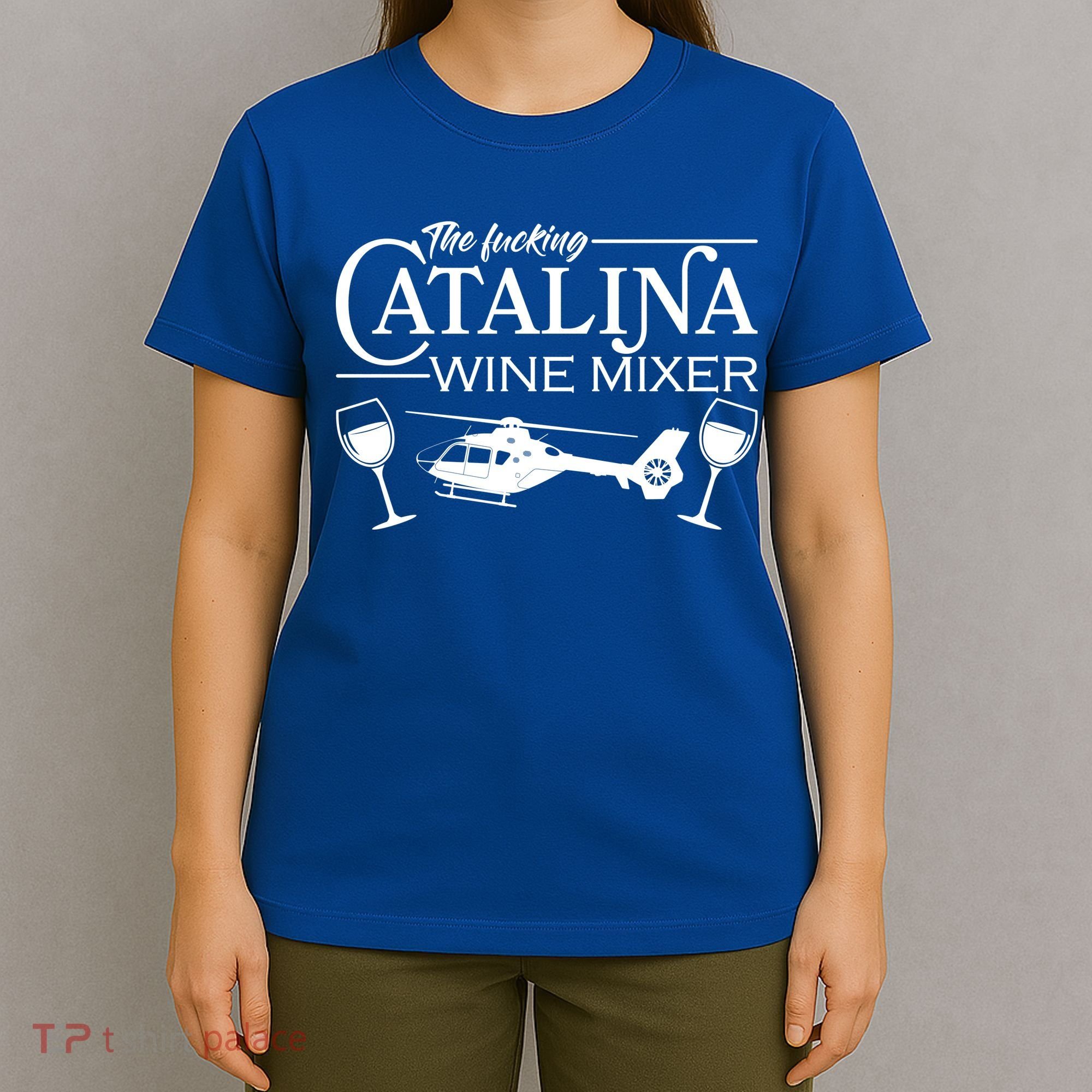 The F***ing Catalina Wine Mixer T-Shirt