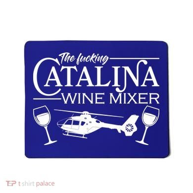 The F***ing Catalina Wine Mixer Mousepad