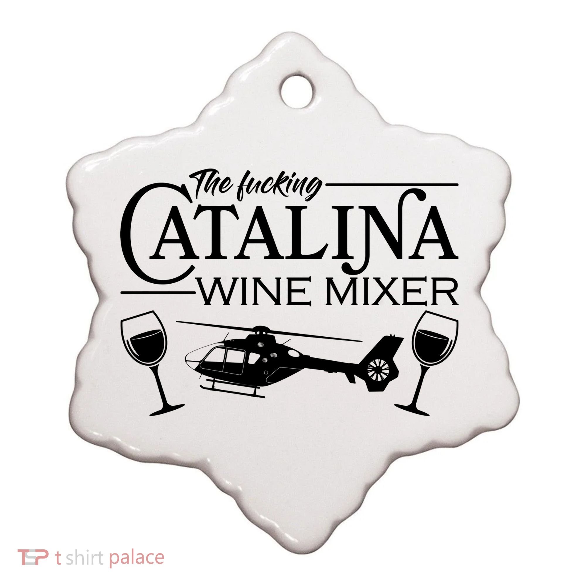 The F***ing Catalina Wine Mixer Ceramic Ornament