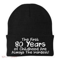 The First 80 Years Of Childhood Are Always The Hardest Beanie thumb 0