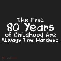 The First 80 Years Of Childhood Are Always The Hardest Hat thumb 2