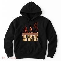 The First But Not the Last Rosa Parks Ruby Bridges Kamala Harris Hoodie thumb 0
