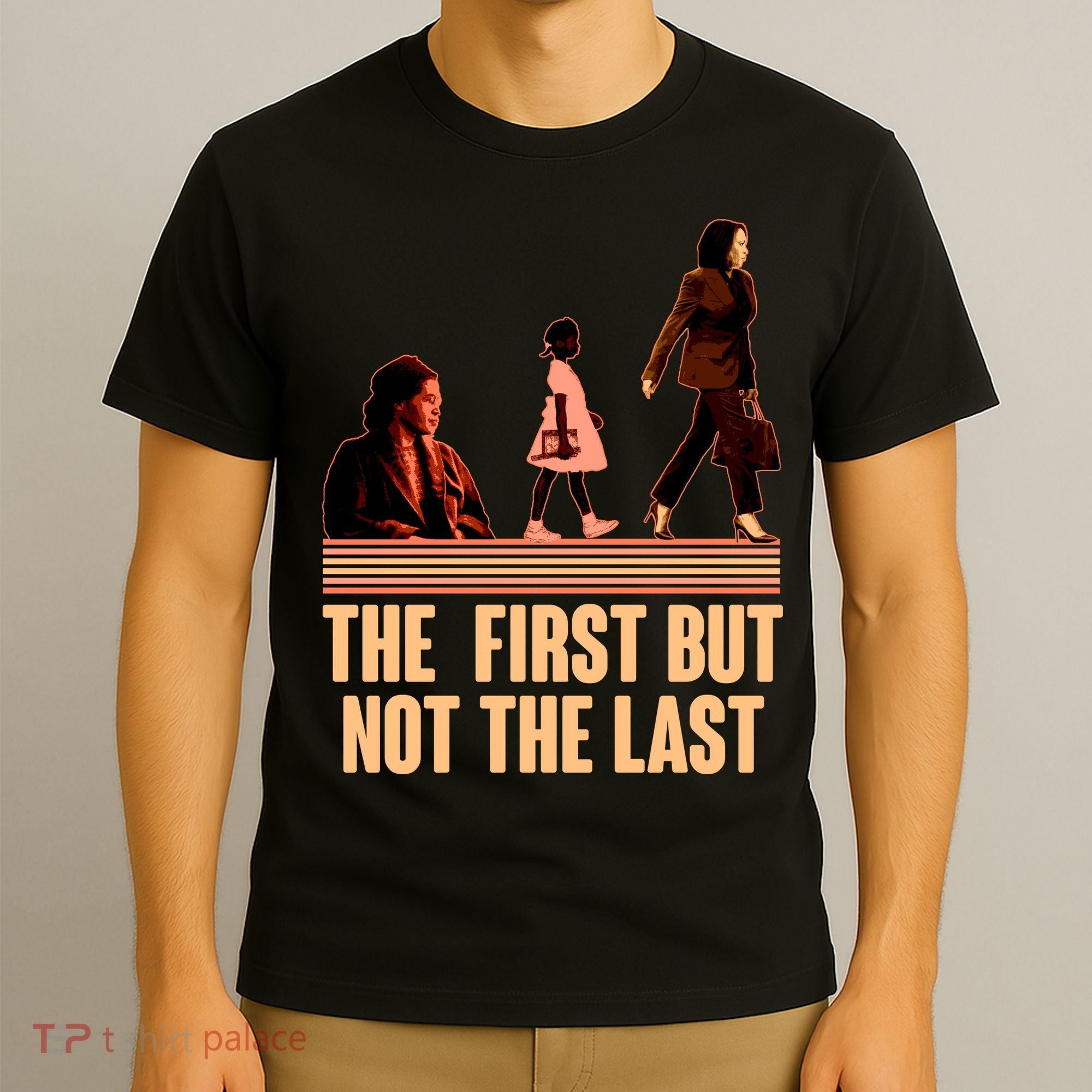 The First But Not the Last Rosa Parks Ruby Bridges Kamala Harris T-Shirt