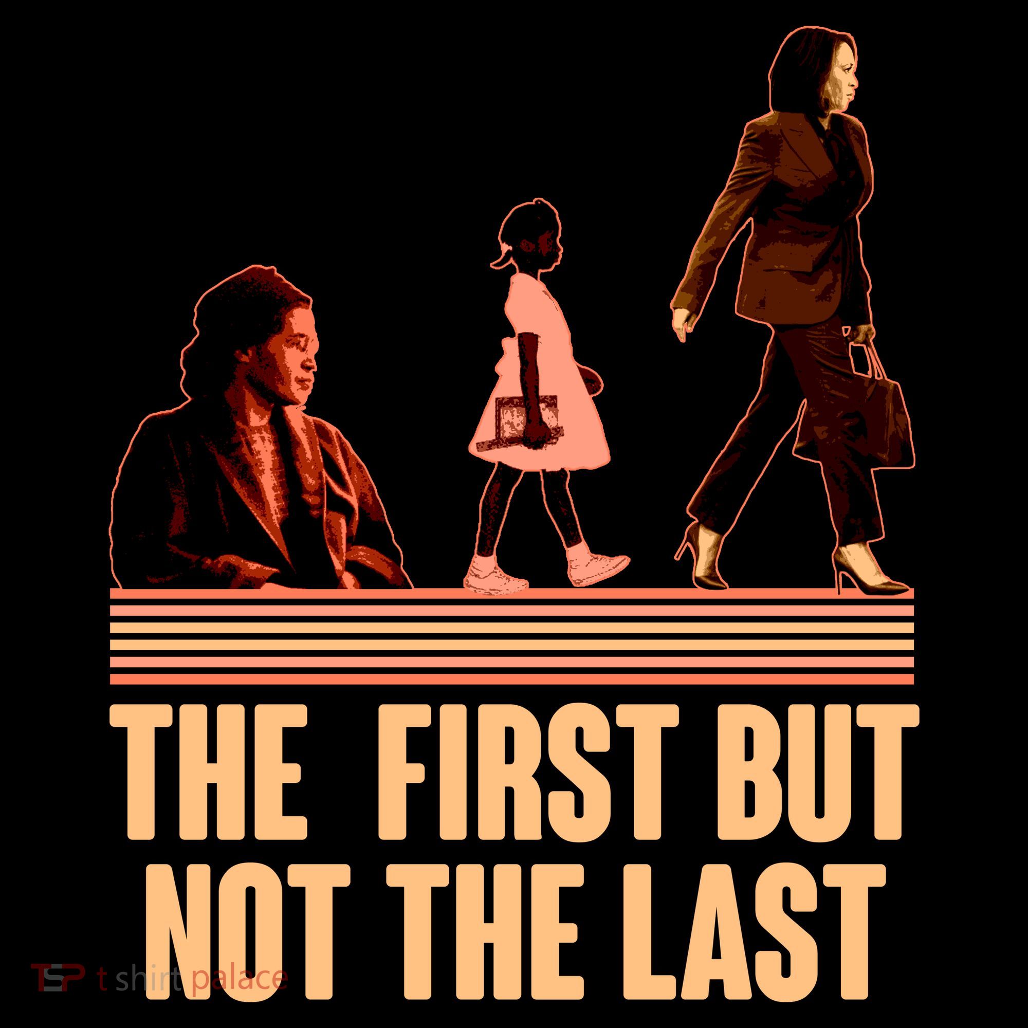 The First But Not the Last Rosa Parks Ruby Bridges Kamala Harris T-Shirt