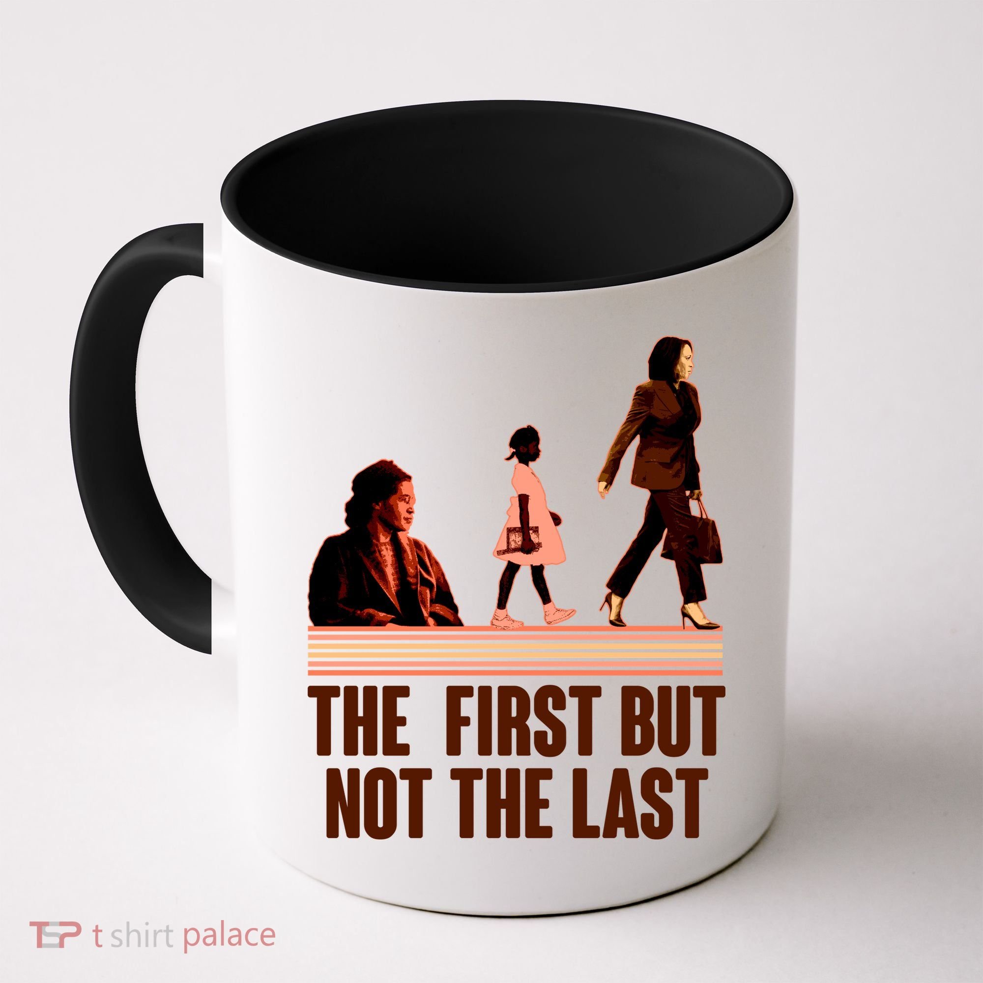 The First But Not the Last Rosa Parks Ruby Bridges Kamala Harris Coffee Mug
