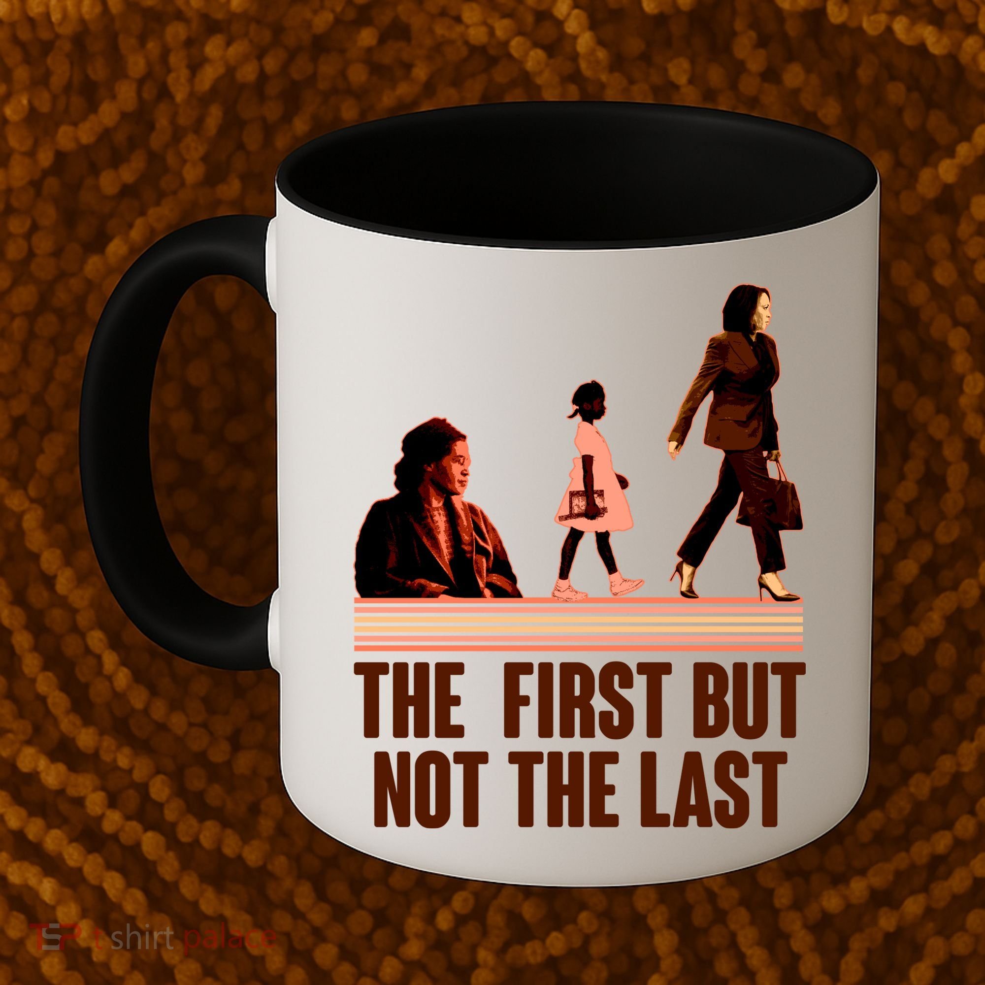 The First But Not the Last Rosa Parks Ruby Bridges Kamala Harris Coffee Mug