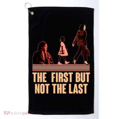The First But Not the Last Rosa Parks Ruby Bridges Kamala Harris Golf Towel