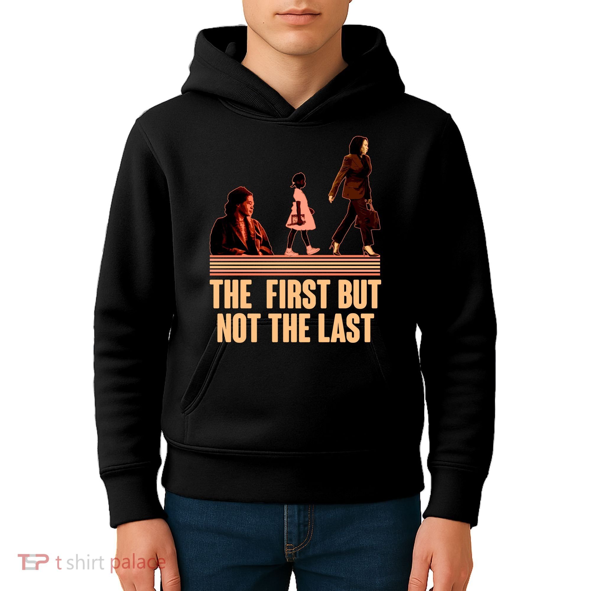 The First But Not the Last Rosa Parks Ruby Bridges Kamala Harris Kids Hoodie