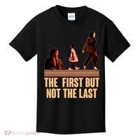 The First But Not the Last Rosa Parks Ruby Bridges Kamala Harris Kids T-Shirt thumb 0