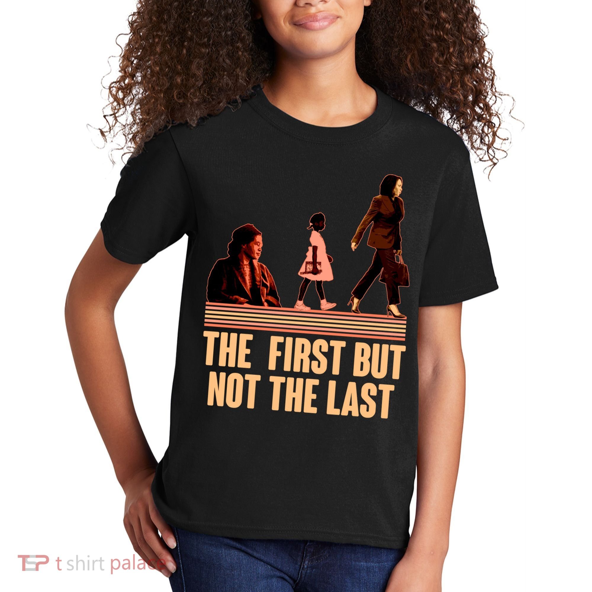 The First But Not the Last Rosa Parks Ruby Bridges Kamala Harris Kids T-Shirt