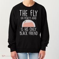The Fly On Pence's Head Is His Only Black Friend Women's Sweatshirt thumb 0