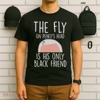 The Fly On Pence's Head Is His Only Black Friend T-Shirt thumb 6