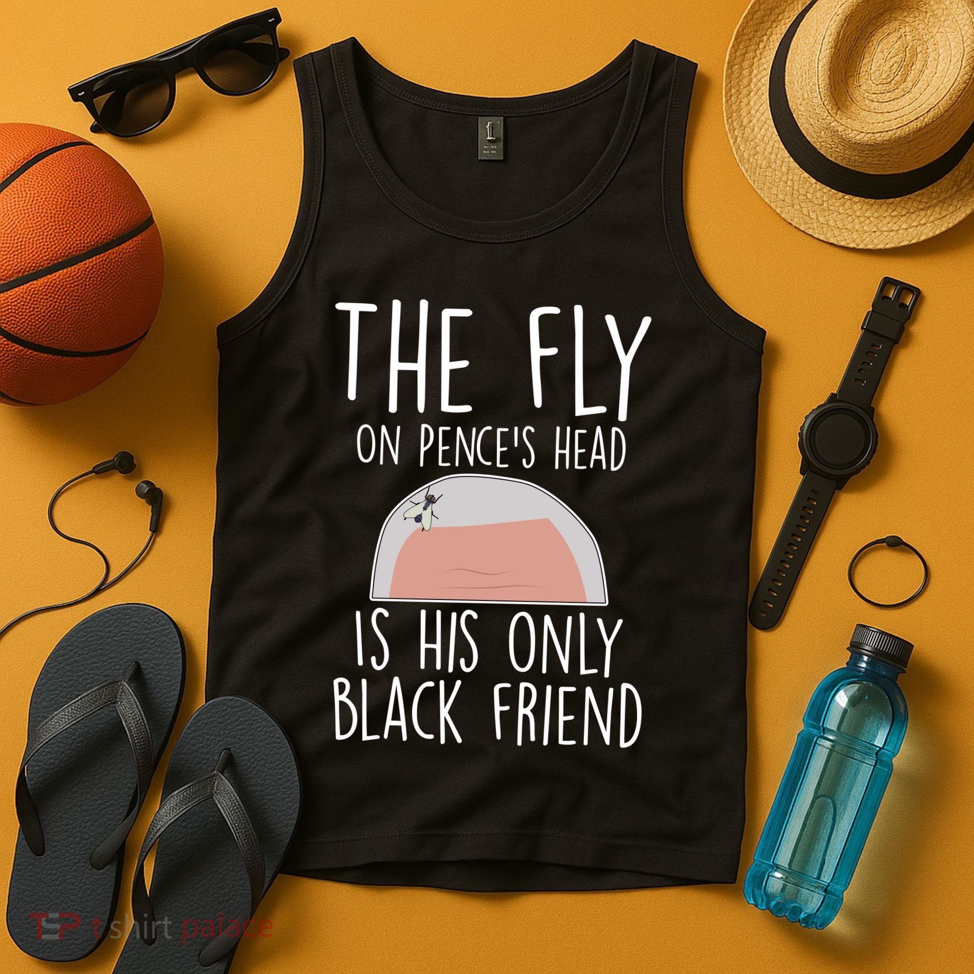 The Fly On Pence's Head Is His Only Black Friend Tank Top