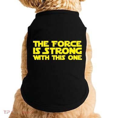 The Force Is Strong With This One Doggie Tank