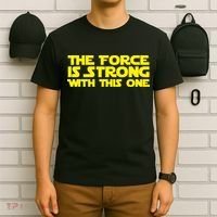 The Force Is Strong With This One T-Shirt thumb 6