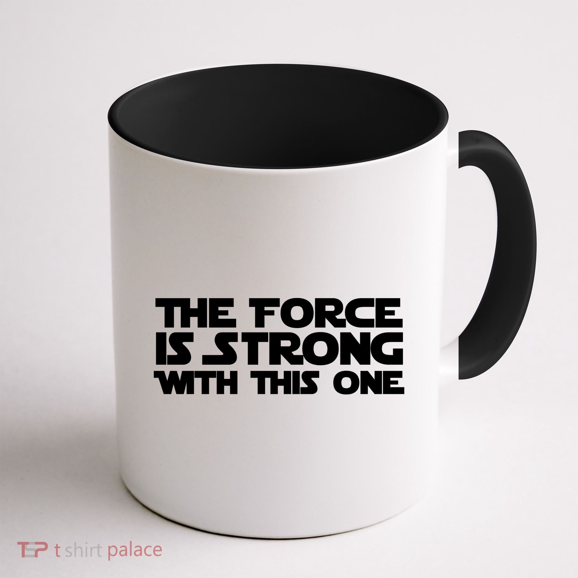 The Force Is Strong With This One Coffee Mug