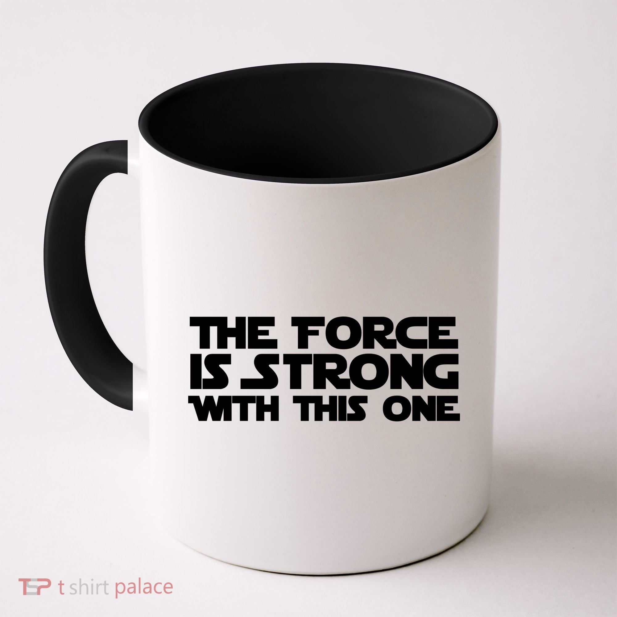 The Force Is Strong With This One Coffee Mug