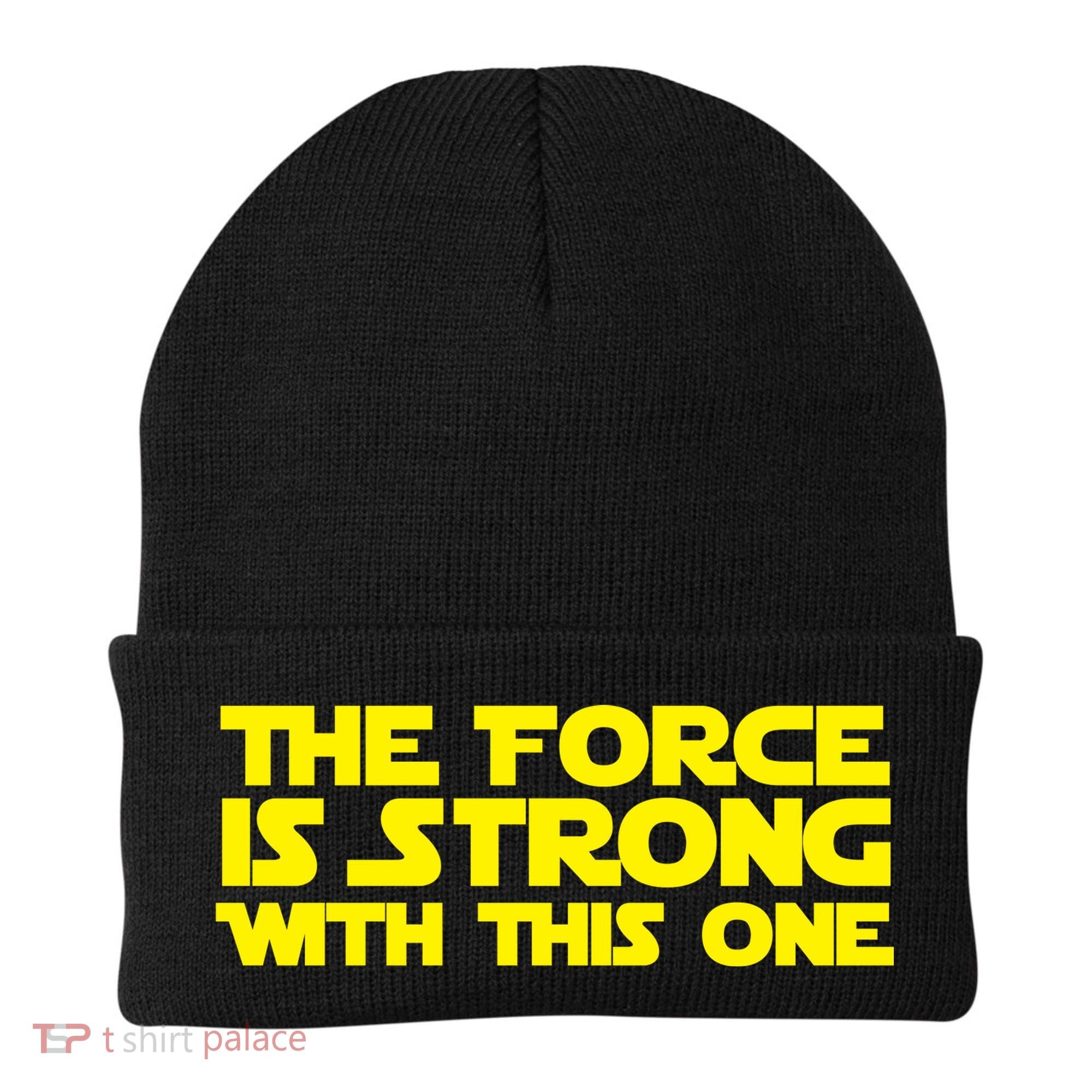 The Force Is Strong With This One Beanie