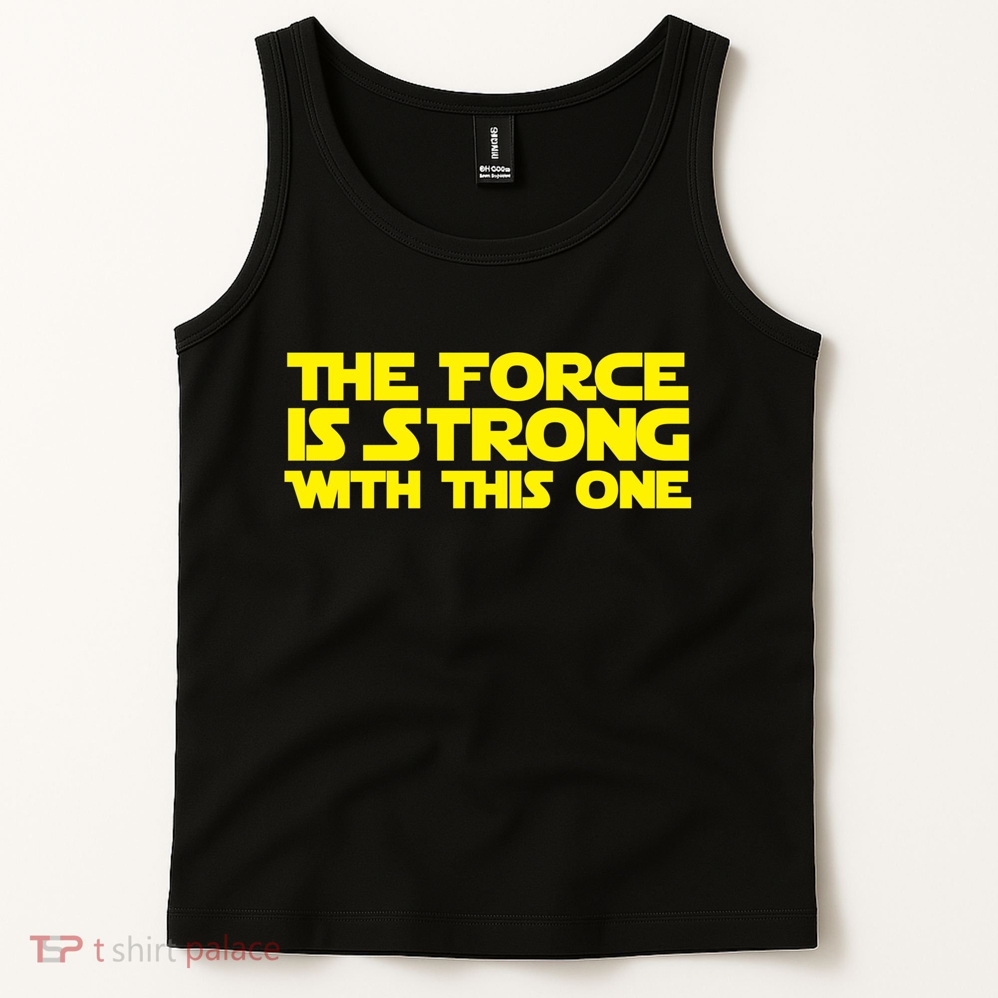 The Force Is Strong With This One Tank Top