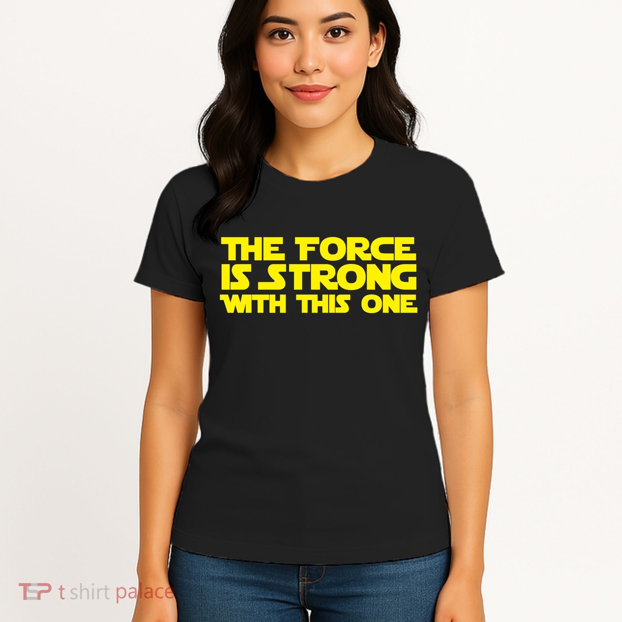 The Force Is Strong With This One Women's T-Shirt