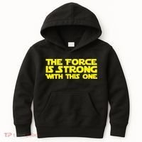 The Force Is Strong With This One Kids Hoodie thumb 0